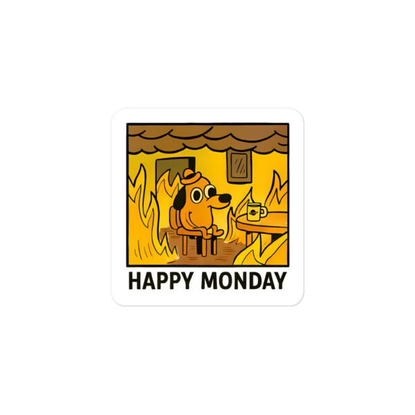 Monday Mood - This is Fine sticker